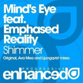 Download track Shimmer (Original Mix) Emphased Reality, Mind'S Eye, Minds Eye