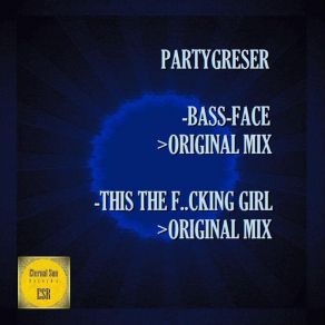 Download track Bass-Face Partygreser