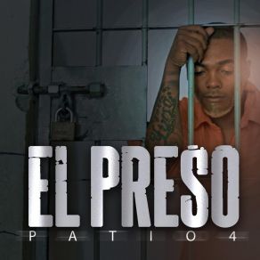 Download track El Preso Patio 4