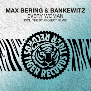 Download track Every Woman (Original Mix) Bankewitz, Max Bering