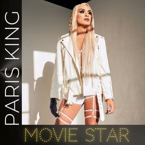 Download track Movie Star (Radio Edit) Paris King