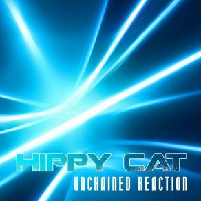 Download track Unchained Reaction Hippy Cat