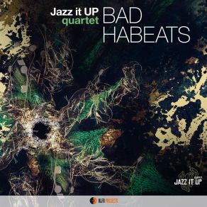 Download track Bad Habeats Jazz It UP Quartet