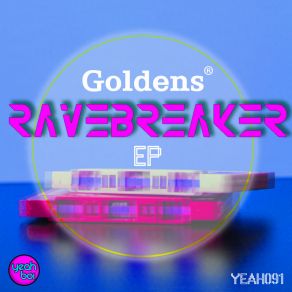 Download track Ravebreaker (Original Mix) GOLDENS