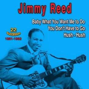 Download track You Don't Have To Go Jimmy Reed