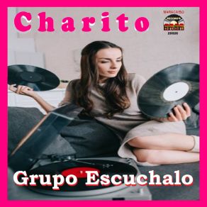 Download track Charito Grupo EscuchaloLeonardo Aguilar