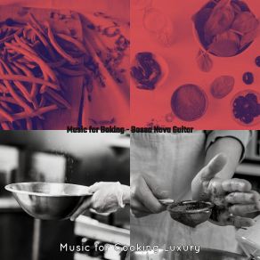 Download track Bossa Quintet Soundtrack For Cooking Music For Cooking Luxury