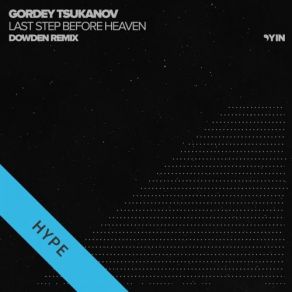 Download track Last Step Before Heaven (Dowden Remix) Gordey Tsukanov