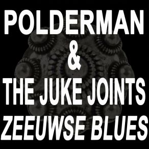 Download track Zehhes Lieven The Juke Joints