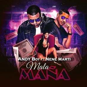 Download track Mala Maña (Nene Marti) Andy Boy