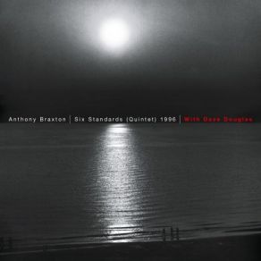 Download track Lazy Bird Anthony Braxton, Dave Douglas