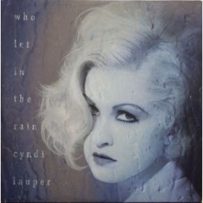 Download track Who Let In The Rain (Edit) Cyndi Lauper