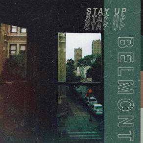 Download track Stay Up Belmont