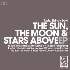 Download track The Sun, The Moon & Stars Above (Aaron Suiss Remix) Aaron SuissShirley Levi