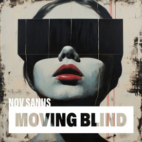 Download track Moving Blind (Extended) Nov - Sanus