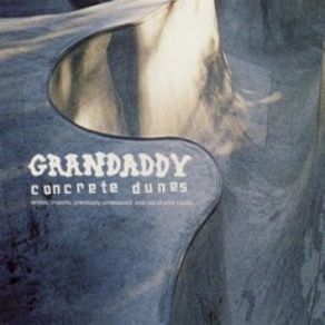 Download track For The Dishwasher Grandaddy