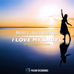 Download track I Love My Angel (Original Mix) Naeba, Lukas Wawryca