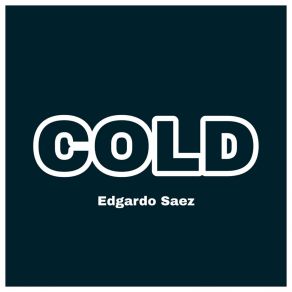 Download track Cold Edgardo Saez