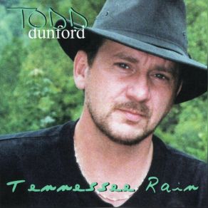 Download track I Don't Have To Hold You To Feel You Todd Dunford