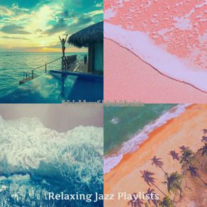 Download track Delightful Ambiance For Vacations Relaxing Jazz Playlists