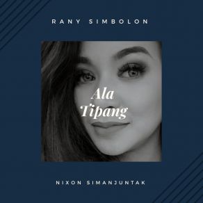 Download track Ala Tipang Rany SimbolonNixon Simanjuntak