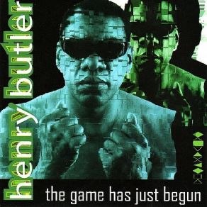 Download track The Game Has Just Begun Henry Butler