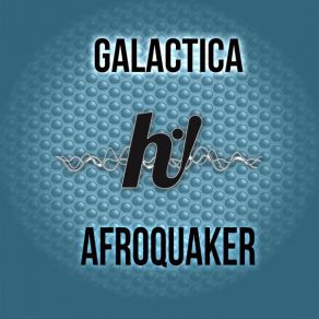 Download track Galactica AfroQuakeR