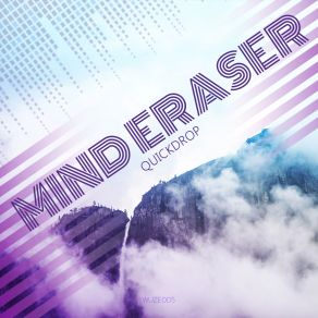 Download track Mind Eraser (Edit) Quickdrop