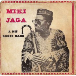 Download track Vbenosawenmwighaye Miki Jaga & His Dance Band