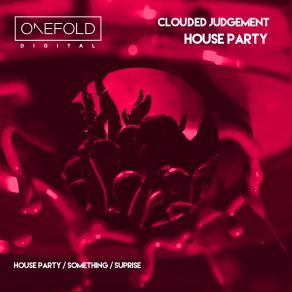 Download track House Party (Original Mix) Clouded Judgement