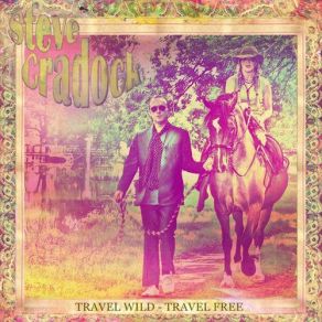 Download track Travel Wild - Travel Free Steve Cradock