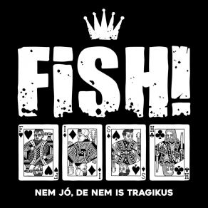 Download track Nem Jó, De Nem Is Tragikus The Fish