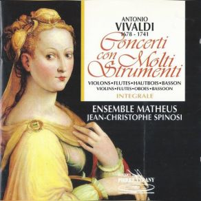 Download track Concerto F. XII NÂ° 17 (RV 557) En Ut Majeur Pour 2 Violons, 2 Hautbois, 2 FlÃ»tes Ã  Bec, Basson & Orchestre - I. Allegro Non Molto Ensemble Matheus, Jean - Christophe SpinosiBosson, Concerto, Orchestre