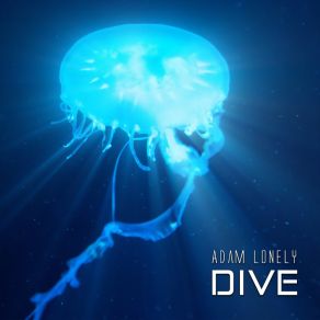 Download track Dive Adam Lonely