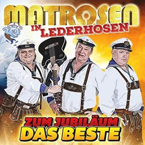 Download track Ahoi, Der Käpt’n Kommt Matrosen In Lederhosen