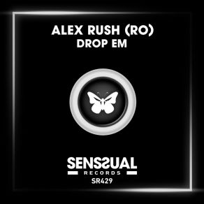 Download track Drop Em (Radio Edit) Alex Rush (RO)