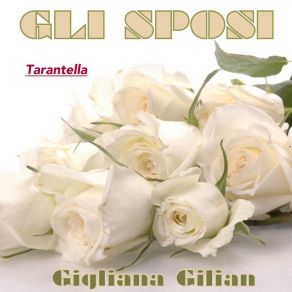 Download track Gli Sposi (Tarantella) Gigliana Gilian