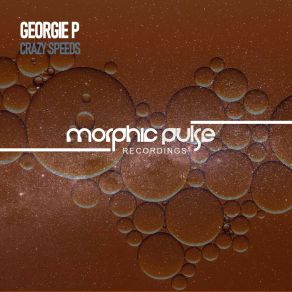 Download track Crazy Speeds (Original Mix) Georgie P