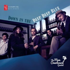 Download track Dirty TB Blues Man Overboard Quintet