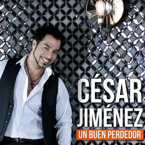 Download track Un Buen Perdedor Cesar Jimenez