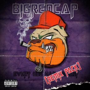 Download track Every Dog Has His Day BigRedCap