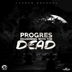 Download track Reasoning With The Dead Prohgres