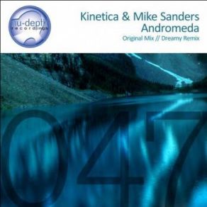 Download track Andromeda (Dreamy Remix) Kinetica, Mike Sanders