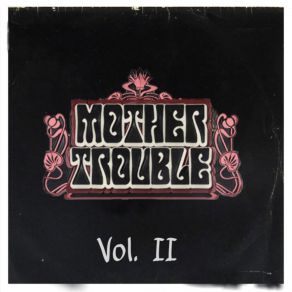 Download track More Than Trouble Mother Trouble