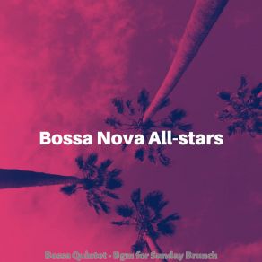 Download track Tremendous Ambiance For Dinner Parties The Bossa Nova All Stars