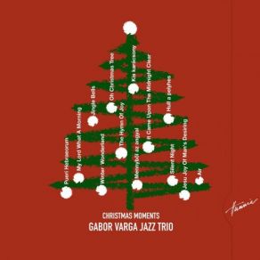 Download track Oh, Christmas Tree Varga Gábor, Jazz TrioVarga Dávid, Sík Maja Írisz