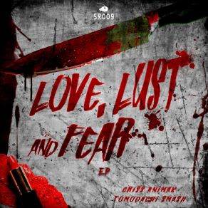 Download track Lust, Love & Fear Tomodachi Smash