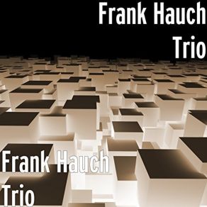 Download track Just In'time Frank Hauch Trio