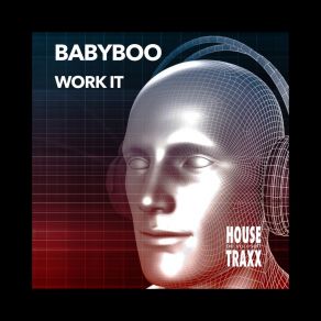 Download track Work It (Reworked) Babyboo