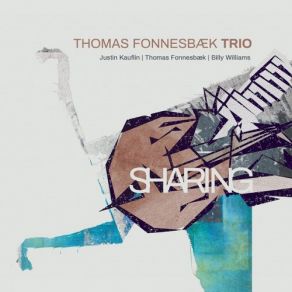 Download track Sharing Billy Williams, Justin Kauflin, Thomas Fonnesbæk, Thomas Fonnesbæk Trio